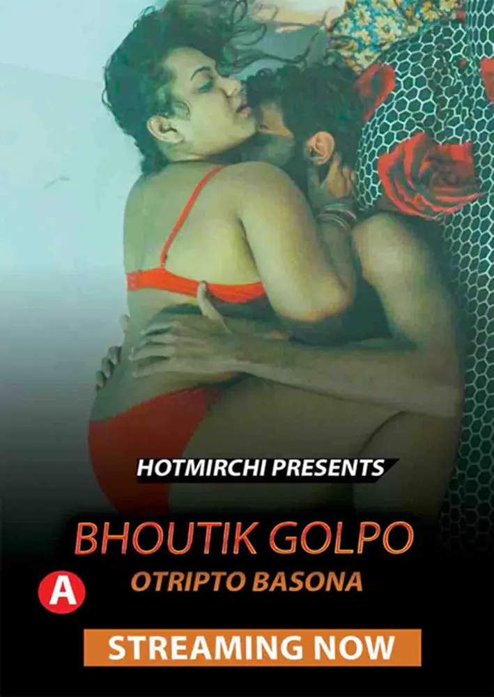 Otripto Basona (2022) Hot Bengali Short Film – HotMirchi