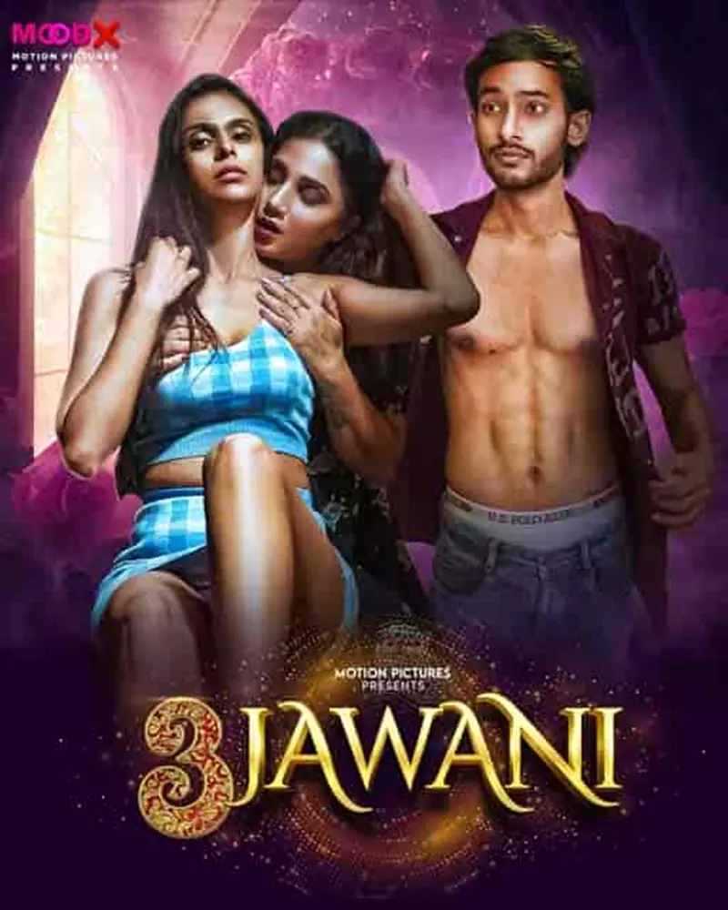 3 Jawani (2023) Uncut Hindi Short Film – MoodX