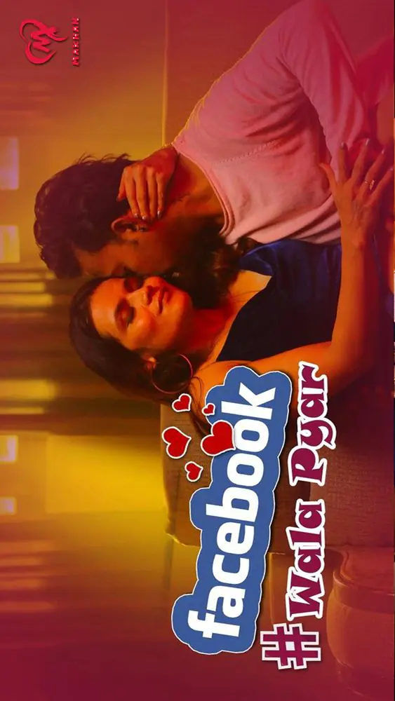 Facebook Wala Pyar (2024) S01 Hot Hindi Web Series – MakhanApp