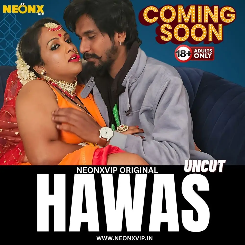 Hawas (2024) Uncut Hindi Short Film – NeonX