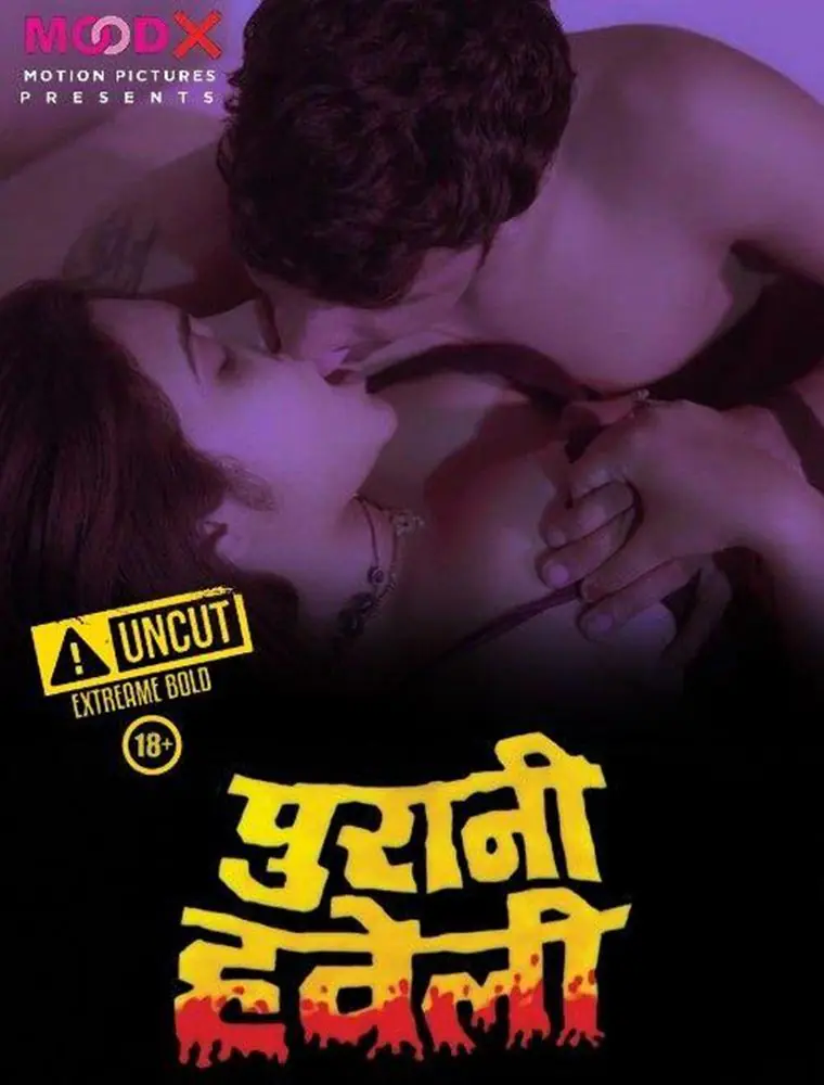 Purani Haweli (2023) S01 Uncensored Hindi Web Series – MoodX