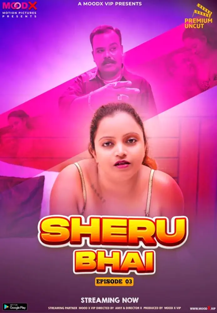 Sheru Bhai (2023) S01 Uncut Hindi Short Film – MoodX