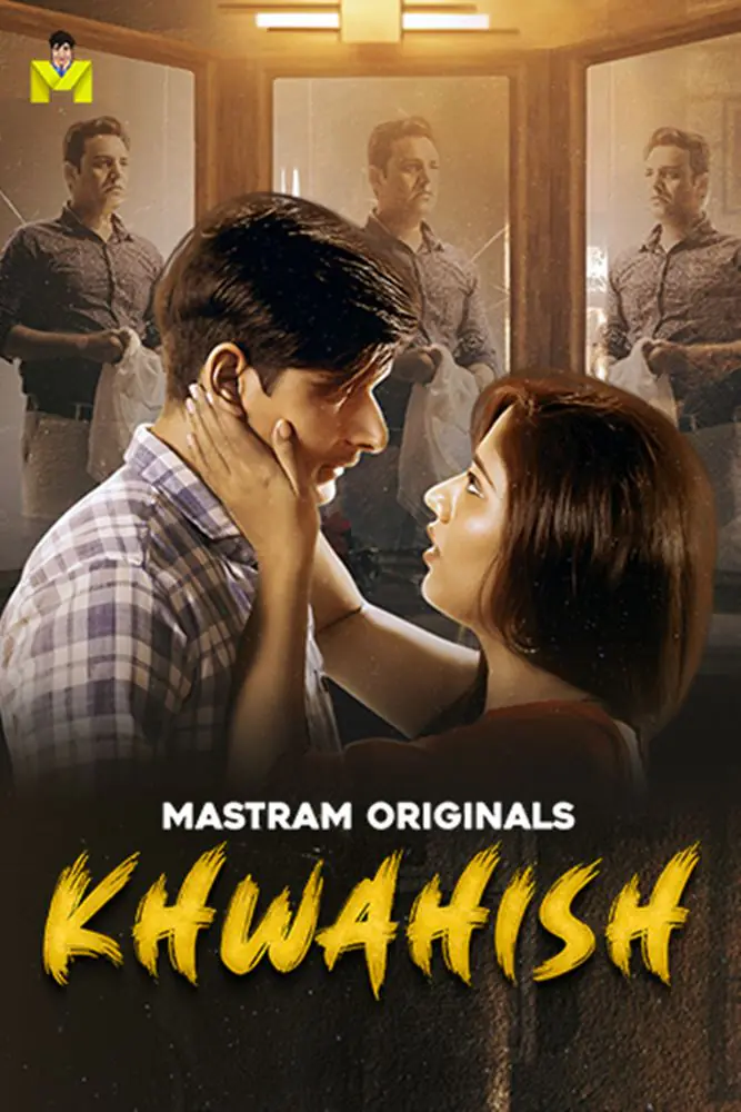 Khwahish (2025) S01 Hot Hindi Web Series – Mastram