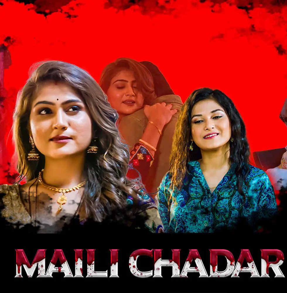 Maili Chadar (2025) S01 Hot Hindi Web Series – MakhanApp